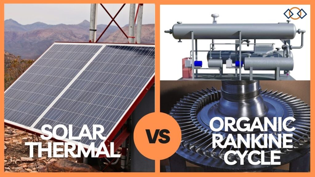 Are you still using Solar ? Understanding ORC vs. Solar Thermal: Choosing the Right Technology for Energy Efficiency